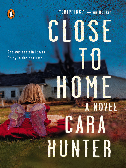 Title details for Close to Home by Cara Hunter - Wait list